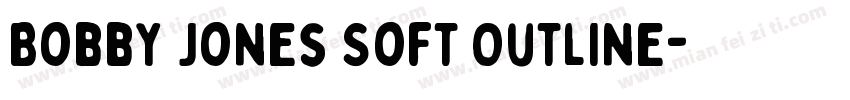 Bobby Jones Soft Outline字体转换